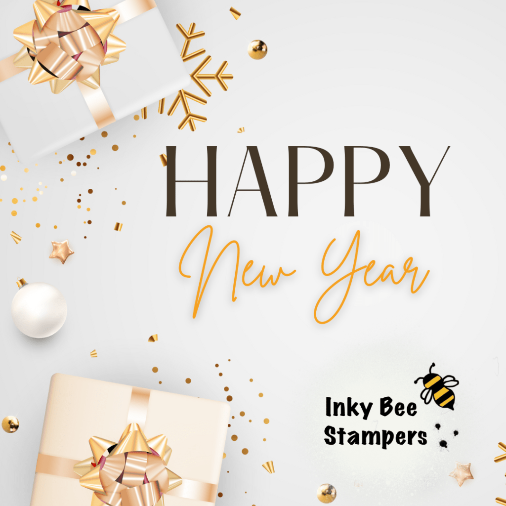 Happy New Year from Inky Bee&nbsp;Stampers!
